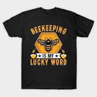 Beekeeping is my lucky word T-Shirt